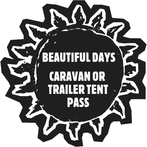 Caravan / Trailer Tent Pass - Inclusive of booking fee - Beautiful Days 2024