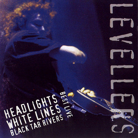 Levellers - Headlights, White Lines, Black Tar Rivers
